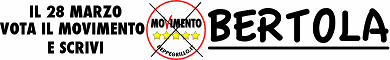 Il 28 marzo vota il Movimento e scrivi BERTOLA